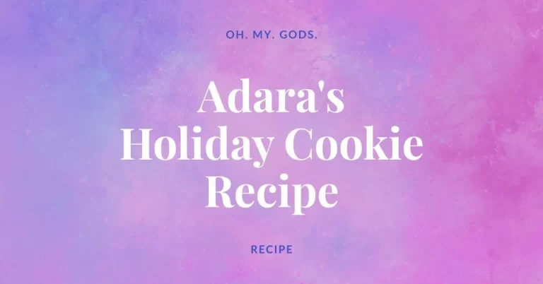 Adara’s Holiday Cookie Recipe