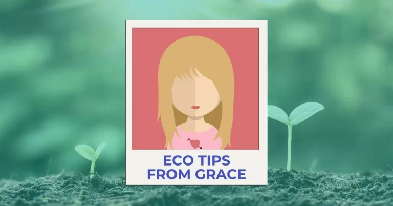 Eco Tips From Grace