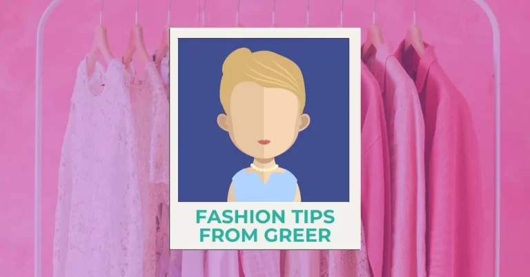 Fashion Tips From Greer