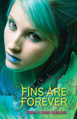 Fins Are Forever by Tera Lynn Childs