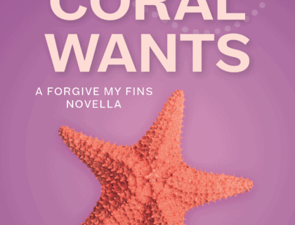 Cover of What Coral Wants, showing an orange starfish against a purple background.